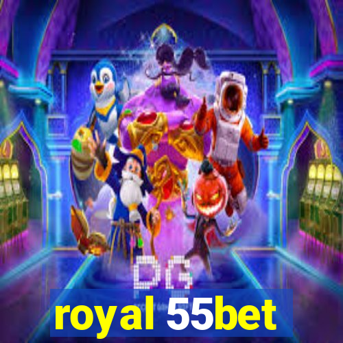 royal 55bet